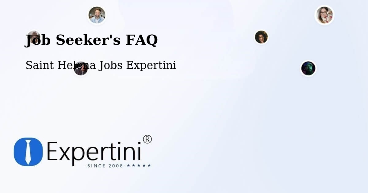 Job Seeker FAQ – Jamestown - Saint Helena Jobs Expertini