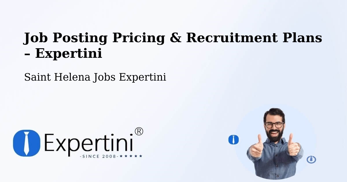 Job Posting Pricing & Recruitment Plans – Jamestown - Jamestown, Saint Helena Jobs Expertini